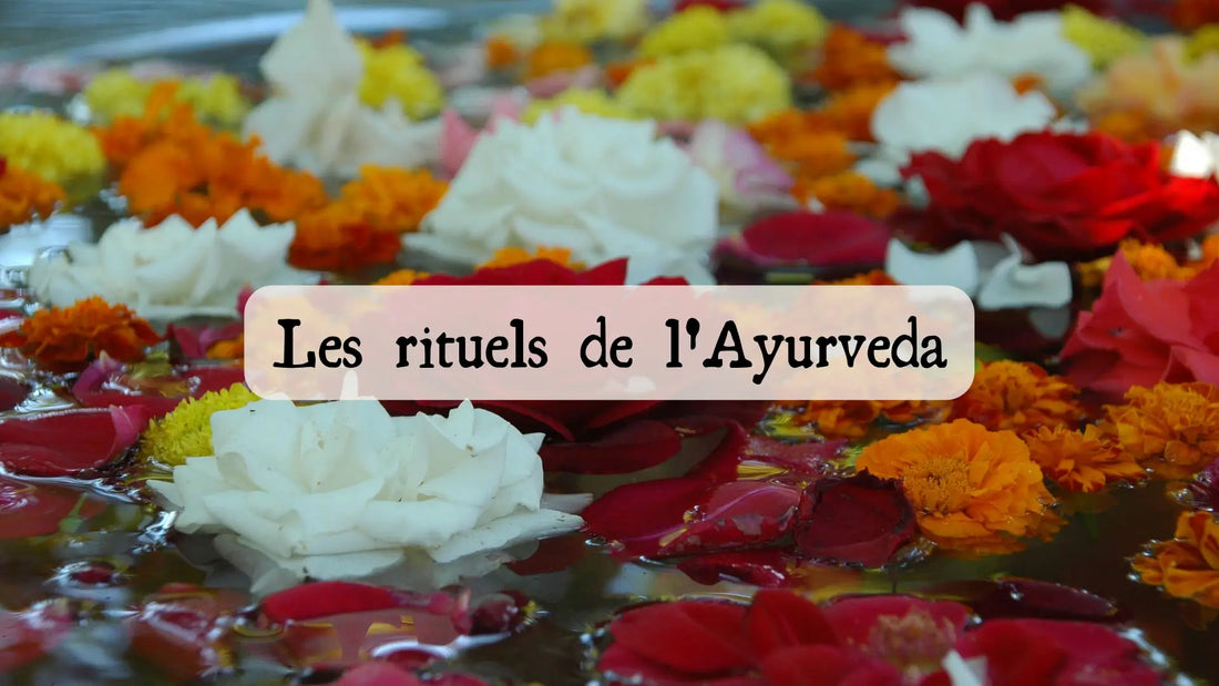 Les rituels de l'Ayurveda