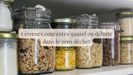 5 erreurs courantes quand on débute dans le zéro déchet