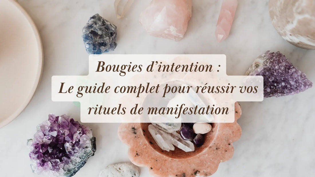 Bougies d’intention : le guide complet pour réussir vos rituels de manifestation | Chroniques végétales | Boutique éthique et bien-être