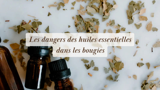 Les dangers des huiles essentielles dans les bougies | L'Atelier : guides et recettes DIY bien-être | Boutique éthique et bien-être