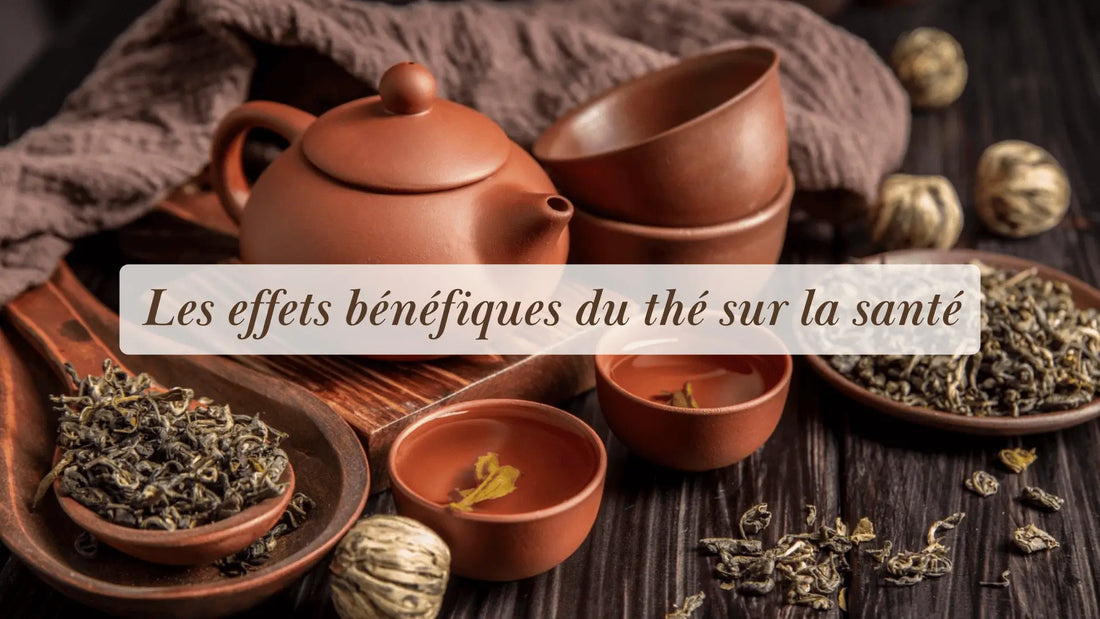 Les effets bénéfiques du thé sur la santé | Rituels et inspirations slow life | Boutique éthique et bien-être