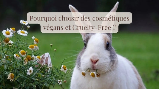 Pourquoi choisir des cosmétiques végans et Cruelty-Free ?
