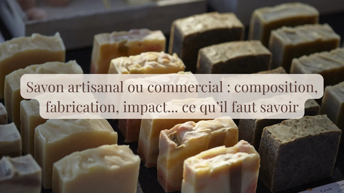 Illustration de l’article « Savon-artisanal-ou-commercial-composition-fabrication-impact-ce-qu-il-faut-savoir » | Le sens des choses – boutique artisanale de bougies parfumées et savons naturels fabriqués en France
