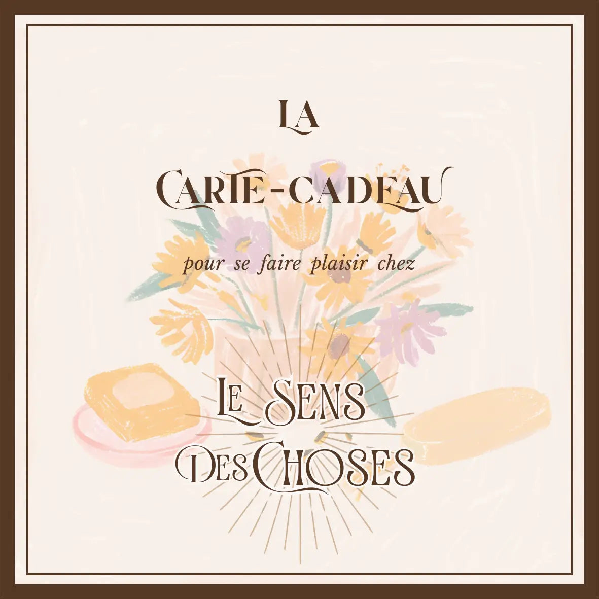Carte-cadeau digitale Le sens des choses
